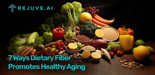7 Ways Dietary Fiber Promotes Healthy Aging by Rejuve.Ai  #RJV